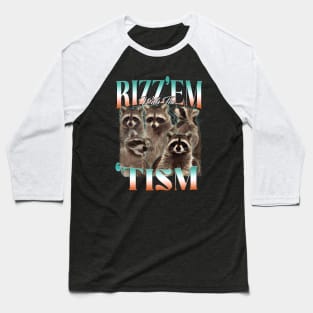 Racoon Rizz Em With The Tism Funny Meme Baseball T-Shirt